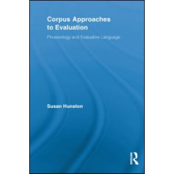 Corpus Approaches to Evaluation Corpus Approaches to Evaluation