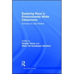 Exploring Race in Predominantly White Classrooms Exploring Race in Predominantly White Classrooms