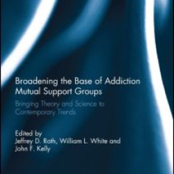 Broadening the Base of Addiction Mutual Support Groups Broadening the Base of Addiction Mutual Support Groups