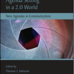 Agenda Setting in a 2.0 World Agenda Setting in a 2.0 World