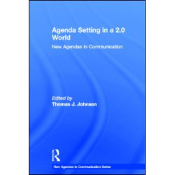 Agenda Setting in a 2.0 World Agenda Setting in a 2.0 World