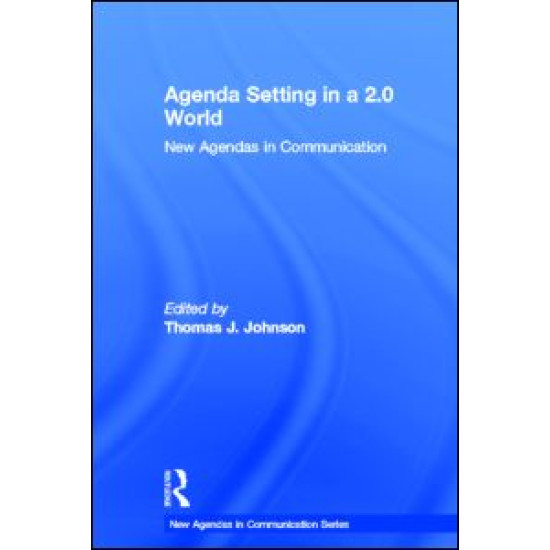Agenda Setting in a 2.0 World Agenda Setting in a 2.0 World