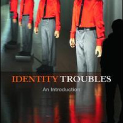 Identity Troubles Identity Troubles