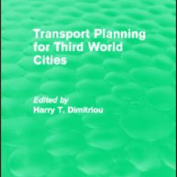 Transport Planning for Third World Cities (Routledge Revivals)