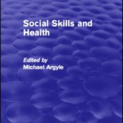 Social Skills and Health (Psychology Revivals) Social Skills and Health (Psychology Revivals)