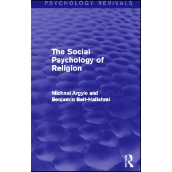 The Social Psychology of Religion (Psychology Revivals)