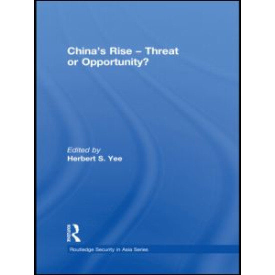 China's Rise - Threat or Opportunity? China's Rise - Threat or Opportunity?