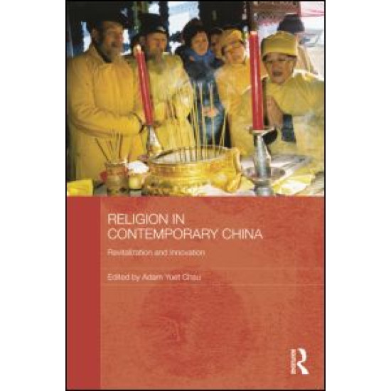 Religion in Contemporary China Religion in Contemporary China
