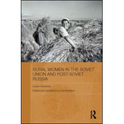 Rural Women in the Soviet Union and Post-Soviet Russia Rural Women in the Soviet Union and Post-Soviet Russia