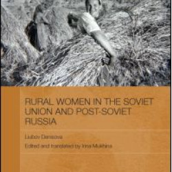 Rural Women in the Soviet Union and Post-Soviet Russia