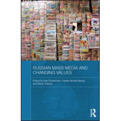 Russian Mass Media and Changing Values