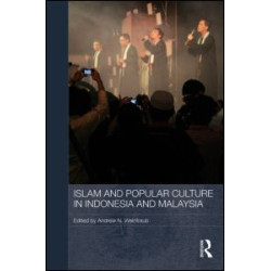 Islam and Popular Culture in Indonesia and Malaysia Islam and Popular Culture in Indonesia and Malaysia