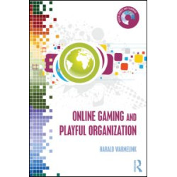 Online Gaming and Playful Organization Online Gaming and Playful Organization