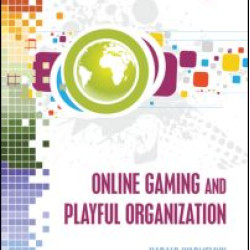 Online Gaming and Playful Organization Online Gaming and Playful Organization