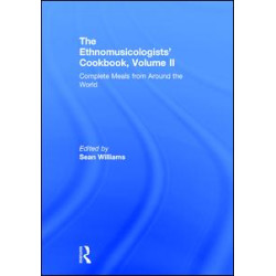 The Ethnomusicologists' Cookbook, Volume II The Ethnomusicologists' Cookbook, Volume II