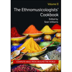 The Ethnomusicologists' Cookbook, Volume II The Ethnomusicologists' Cookbook, Volume II