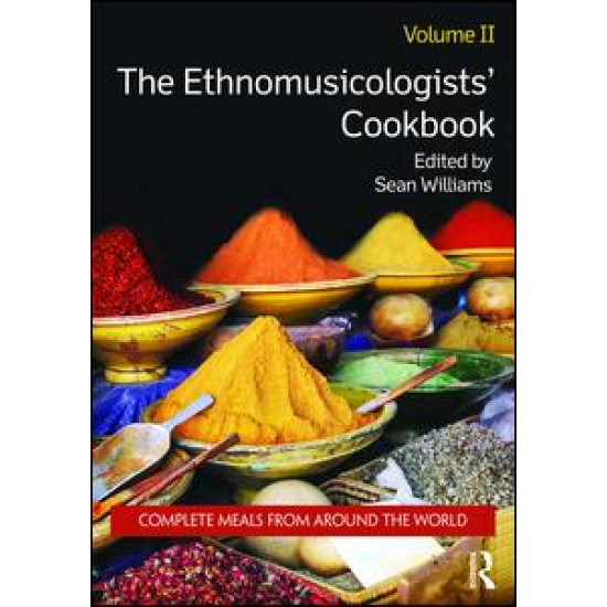 The Ethnomusicologists' Cookbook, Volume II The Ethnomusicologists' Cookbook, Volume II