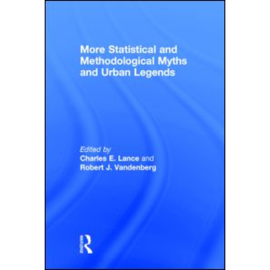 More Statistical and Methodological Myths and Urban Legends