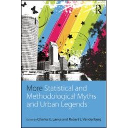 More Statistical and Methodological Myths and Urban Legends
