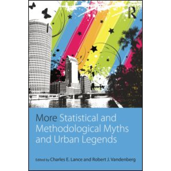 More Statistical and Methodological Myths and Urban Legends