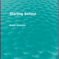 Starting School (Routledge Revivals) Starting School (Routledge Revivals)