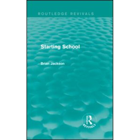 Starting School (Routledge Revivals)