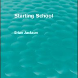 Starting School (Routledge Revivals) Starting School (Routledge Revivals)