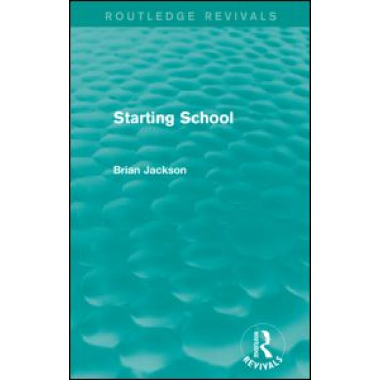 Starting School (Routledge Revivals)