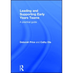 Leading and Supporting Early Years Teams Leading and Supporting Early Years Teams