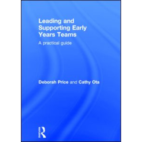 Leading and Supporting Early Years Teams Leading and Supporting Early Years Teams
