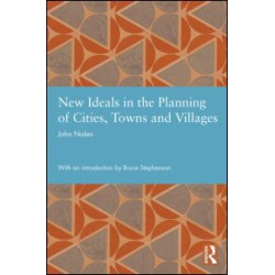 New Ideals in the Planning of Cities, Towns and Villages