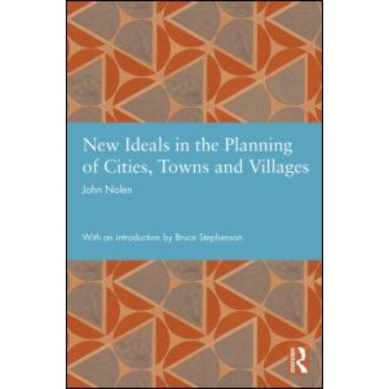 New Ideals in the Planning of Cities, Towns and Villages