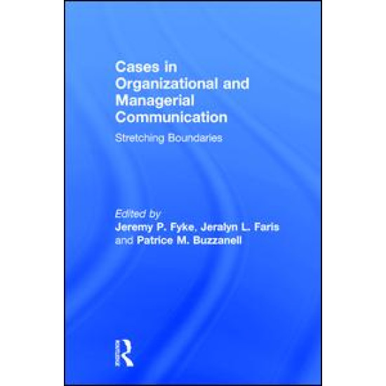 Cases in Organizational and Managerial Communication