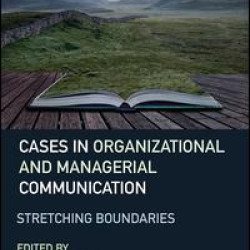Cases in Organizational and Managerial Communication