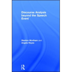 Discourse Analysis beyond the Speech Event Discourse Analysis beyond the Speech Event