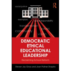 Democratic Ethical Educational Leadership Democratic Ethical Educational Leadership