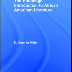 The Routledge Introduction to African American Literature The Routledge Introduction to African American Literature
