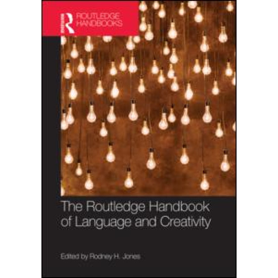 The Routledge Handbook of Language and Creativity