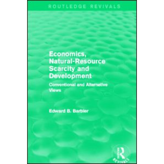 Economics, Natural-Resource Scarcity and Development (Routledge Revivals) Economics, Natural-Resource Scarcity and Development (Routledge Revivals)