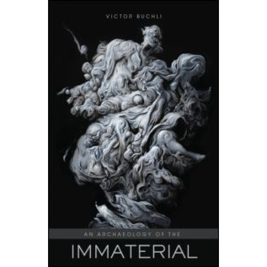 An Archaeology of the Immaterial An Archaeology of the Immaterial