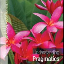 Understanding Pragmatics Understanding Pragmatics