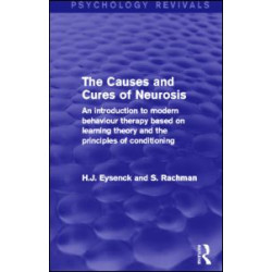 The Causes and Cures of Neurosis (Psychology Revivals)