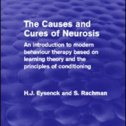 The Causes and Cures of Neurosis (Psychology Revivals) The Causes and Cures of Neurosis (Psychology Revivals)