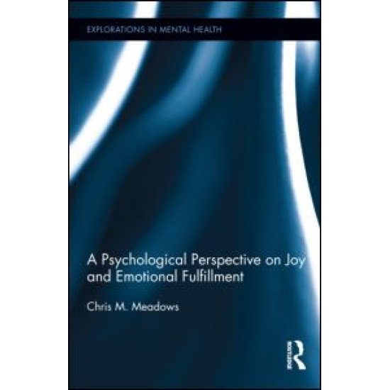 A Psychological Perspective on Joy and Emotional Fulfillment A Psychological Perspective on Joy and Emotional Fulfillment