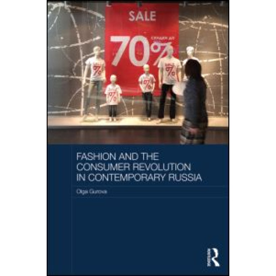 Fashion and the Consumer Revolution in Contemporary Russia