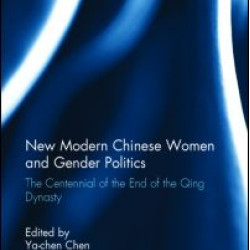 New Modern Chinese Women and Gender Politics New Modern Chinese Women and Gender Politics