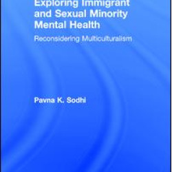 Exploring Immigrant and Sexual Minority Mental Health Exploring Immigrant and Sexual Minority Mental Health