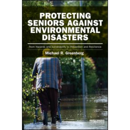 Protecting Seniors Against Environmental Disasters Protecting Seniors Against Environmental Disasters