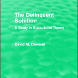 The Delinquent Solution (Routledge Revivals)