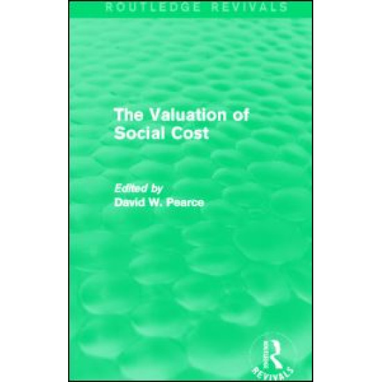 The Valuation of Social Cost (Routledge Revivals) The Valuation of Social Cost (Routledge Revivals)